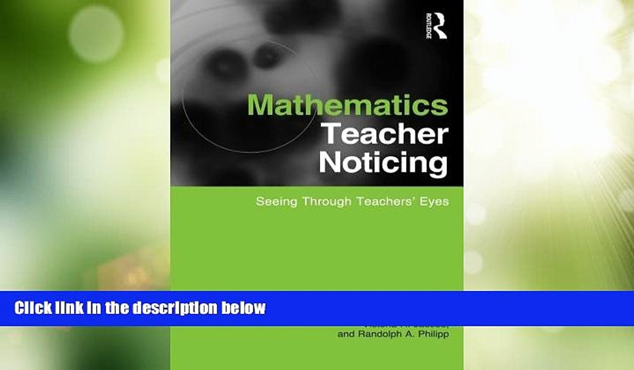 Best Price Mathematics Teacher Noticing: Seeing Through Teachers  Eyes (Studies in Mathematical
