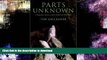 FAVORITE BOOK  Parts Unknown: A Naturalist s Journey in Search of Birds and Wild Places FULL
