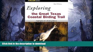 EBOOK ONLINE  Exploring the Great Texas Coastal Birding Trail: Highlights of a Birding Mecca