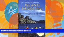 READ BOOK  Island Paddling: A Paddler s Guide to the Gulf Islands and Barkley Sound FULL ONLINE