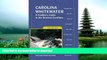 READ  Carolina Whitewater: A Paddler s Guide to the Western Carolinas (Canoe and Kayak Series)