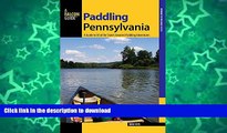 FAVORITE BOOK  Paddling Pennsylvania: A Guide to 50 of the State s Greatest Paddling Adventures