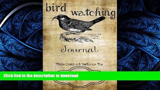 EBOOK ONLINE  Bird Watching Journal  GET PDF