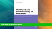 Best Price Childhood and the Philosophy of Education: An Anti-Aristotelian Perspective (Continuum