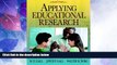 Best Price Applying Educational Research: How to Read, Do, and Use Research to Solve Problems of