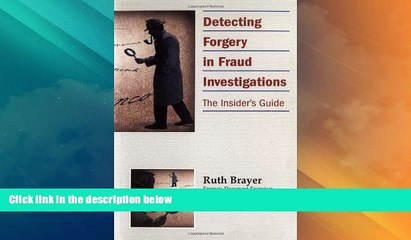 Best Price Detecting Forgery in Fraud Investigations: The Insider s Guide Ruth Brayer On Audio