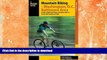 FAVORITE BOOK  Mountain Biking the Washington, D.C./Baltimore Area: An Atlas of Northern