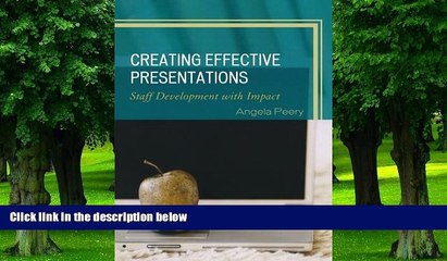 Pre Order Creating Effective Presentations: Staff Development with Impact Angela Peery EdD