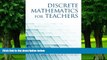 Pre Order Discrete Mathematics For Teachers Ed Wheeler mp3