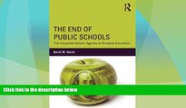 Best Price The End of Public Schools: The Corporate Reform Agenda to Privatize Education (Critical