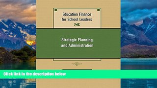Buy C. William Garner Education Finance for School Leaders: Strategic Planning and Administration