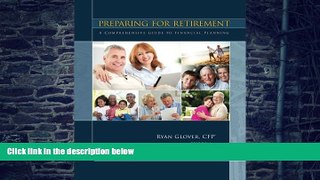 Online Ryan Glover CFP Preparing for Retirement: A Comprehensive Guide to Financial Planning Full