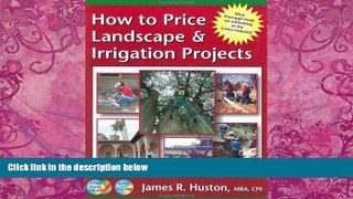 Buy James R. Huston How to Price Landscape   Irrigation Projects (Greenback Series) Full Book Epub