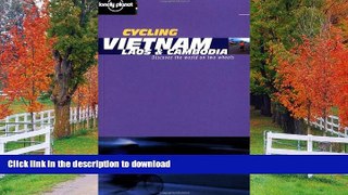 EBOOK ONLINE  Lonely Planet Cycling Vietnam, Laos   Cambodia (Lonely Planet Cycling Guides)  BOOK