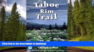 READ  The Tahoe Rim Trail: A Complete Guide for Hikers, Mountain Bikers, and Equestrians  BOOK