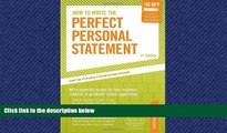 READ THE NEW BOOK How to Write the Perfect Personal Statement: Write powerful essays for law,