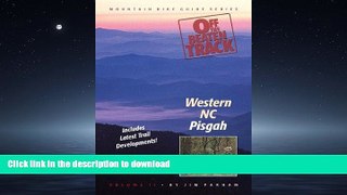READ  Off the Beaten Track: Western NC--Pisgah (Mountain Bike Guide Series Vol. 2)  GET PDF