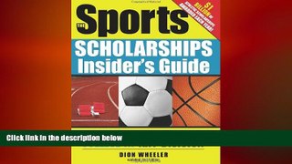 FAVORIT BOOK The Sports Scholarships Insider s Guide: Getting Money for College at Any Division