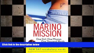 READ book The Marino Mission: One Girl, One Mission, One Thousand Words: 1,000 Need-to-Know SAT