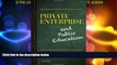 Price Private Enterprise and Public Education Frederick M. Hess For Kindle