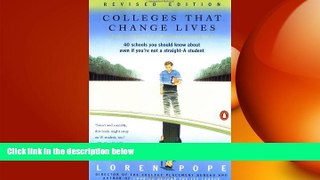 FAVORIT BOOK Colleges That Change Lives: 40 Schools You Should Know About Even If You re Not a
