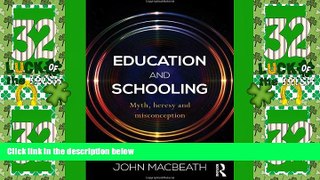 Price Education and Schooling: Myth, heresy and misconception John MacBeath For Kindle