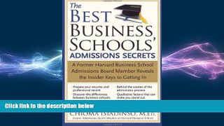 READ THE NEW BOOK The Best Business Schools  Admissions Secrets: A Former Harvard Business School