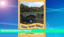 READ BOOK  Take Your Bike!: Family Rides in the Finger Lakes and Genesee Valley Region (Trail