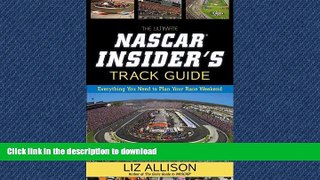 FAVORITE BOOK  The Ultimate NASCAR Insider s Track Guide: Everything You Need to Plan Your Race