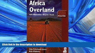EBOOK ONLINE  Africa Overland: 4X4, Motorbike, Bicycle, Truck (Bradt Travel Guide Africa
