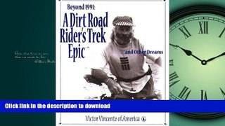 READ BOOK  A Dirt Road Rider s Trek Epic FULL ONLINE