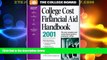Best Price The College Board College Cost   Financial Aid Handbook 2001: All-New 21st Annual