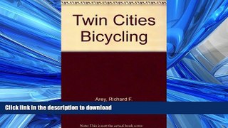 GET PDF  Twin Cities Bicycling FULL ONLINE