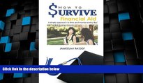 Best Price How to Survive Financial Aid: A Simple Approach to Time and Money-Saving Tips! Jameelah