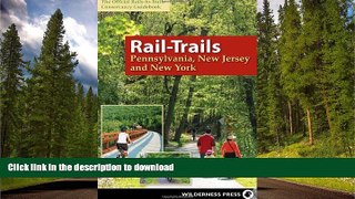 READ BOOK  Rail-Trails Pennsylvania, New Jersey, and New York  PDF ONLINE