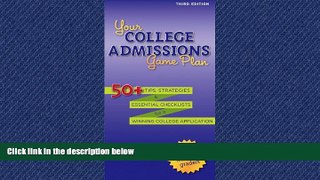 FAVORIT BOOK Your College Admissions Game Plan: 50+ tips, strategies, and essential checklists for
