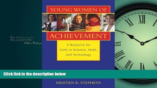READ book Young Women of Achievement: A Resource for Girls in Science, Math, and Technology