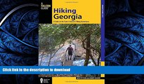 READ BOOK  Hiking Georgia: A Guide to the State s Greatest Hiking Adventures (State Hiking Guides