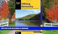 READ BOOK  Hiking Kentucky: A Guide to 80 of Kentucky s Greatest Hiking Adventures (State Hiking