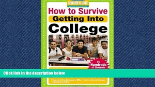 READ book How to Survive Getting Into College: By Hundreds of Students Who Did (Hundreds of Heads