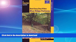 READ  Best Easy Day Hikes Blue Ridge Parkway (Best Easy Day Hikes Series) FULL ONLINE