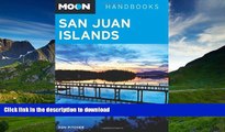 FAVORITE BOOK  Moon San Juan Islands (Moon Handbooks) FULL ONLINE