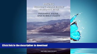 READ BOOK  Hiking Western Death Valley National Park: Panamint, Saline, and Eureka Valleys  BOOK