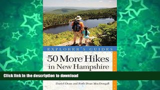 FAVORITE BOOK  Explorer s Guide 50 More Hikes in New Hampshire: Day Hikes and Backpacking Trips