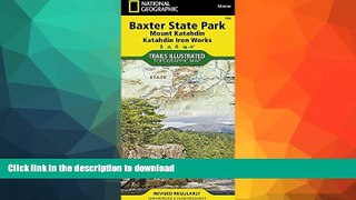FAVORITE BOOK  Baxter State Park [Mount Katahdin, Katahdin Iron Works] (National Geographic