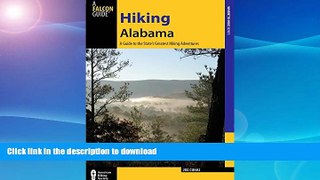 FAVORITE BOOK  Hiking Alabama: A Guide to the State s Greatest Hiking Adventures (State Hiking