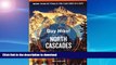 FAVORITE BOOK  Day Hike! North Cascades, 3rd Edition: The Best Trails You Can Hike in a Day  BOOK