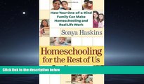 FAVORIT BOOK Homeschooling for the Rest of Us: How Your One-of-a-Kind Family Can Make
