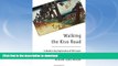 READ BOOK  Walking the Kiso Road: A Modern-Day Exploration of Old Japan FULL ONLINE