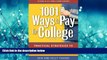 FAVORIT BOOK 1001 Ways to Pay for College: Practical Strategies to Make College Affordable Gen
